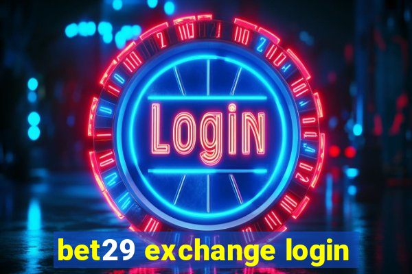 bet29 exchange login