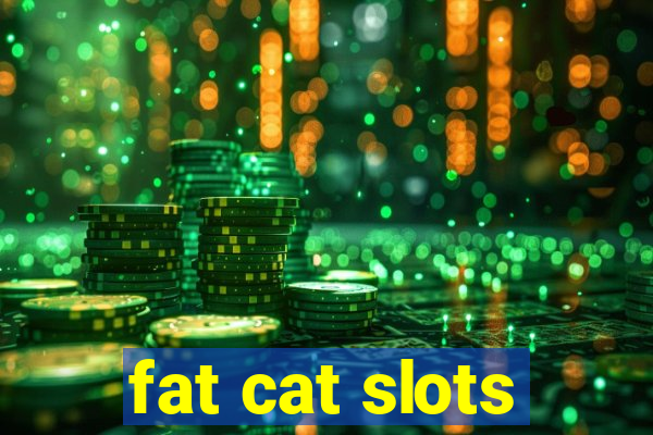 fat cat slots