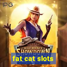 fat cat slots