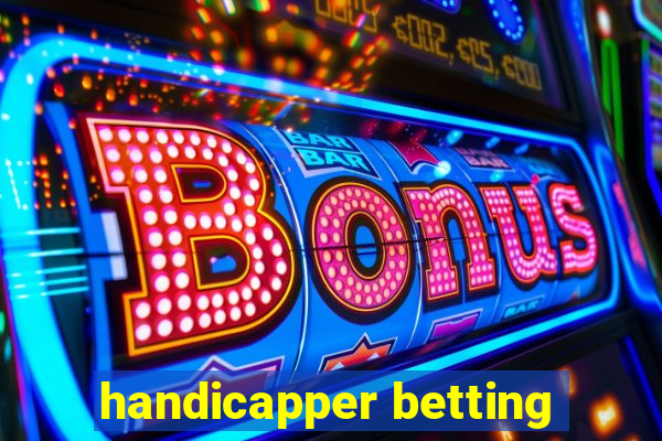 handicapper betting