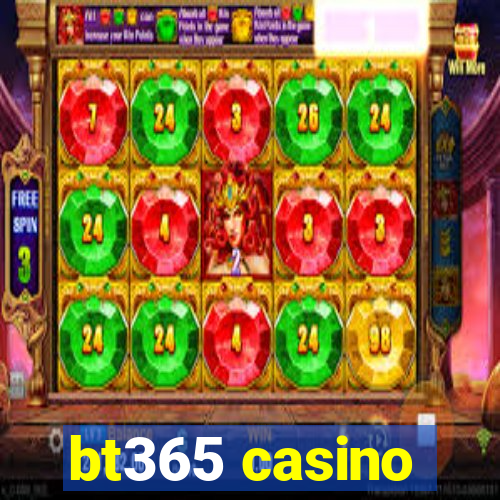 bt365 casino