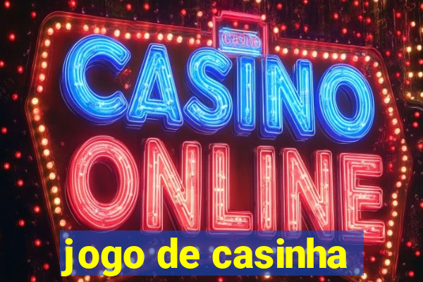 jogo de casinha