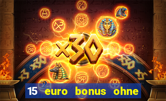 15 euro bonus ohne einzahlung casino 2022