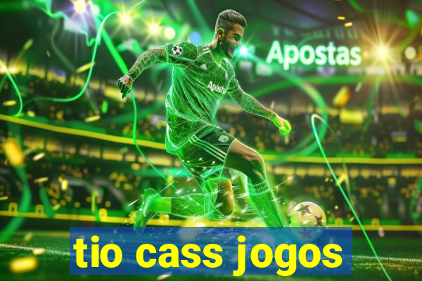 tio cass jogos