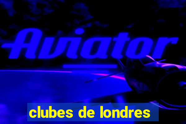 clubes de londres