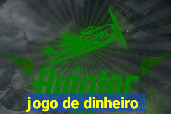 jogo de dinheiro