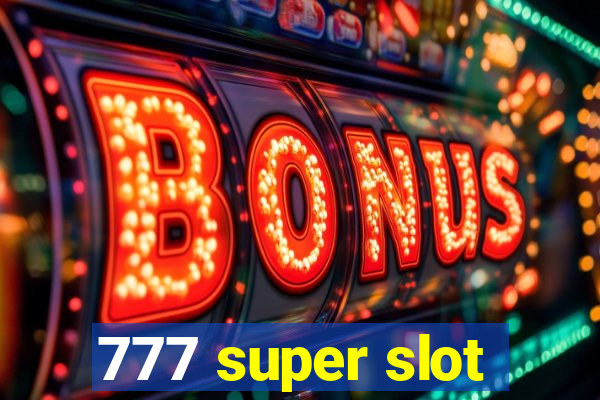 777 super slot