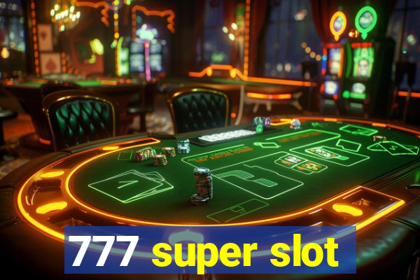 777 super slot