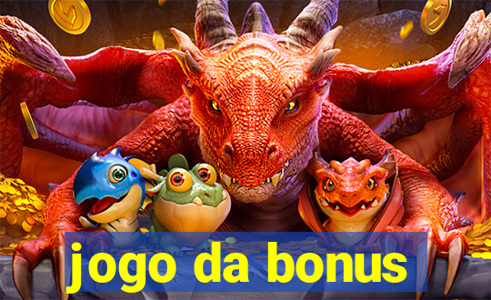 jogo da bonus