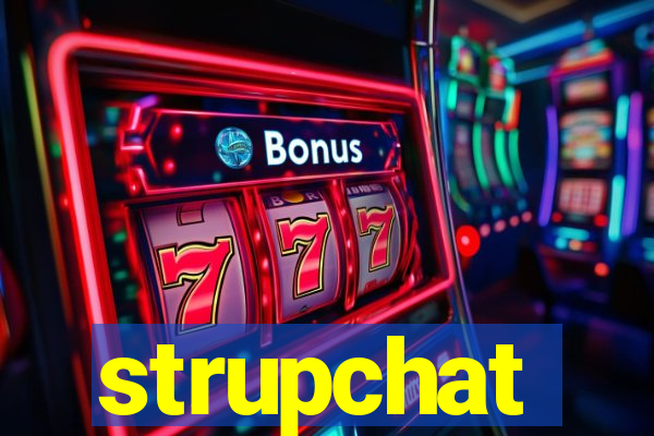 strupchat