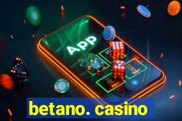 betano. casino