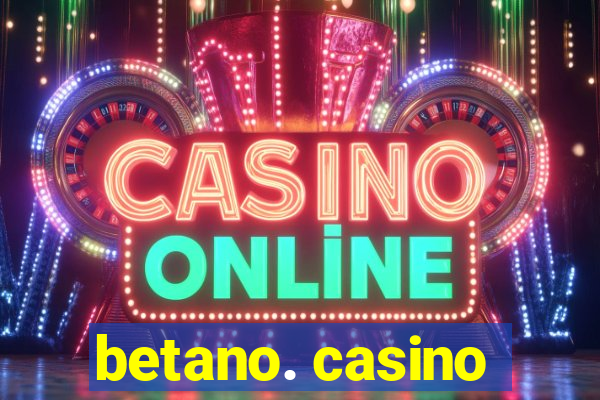 betano. casino