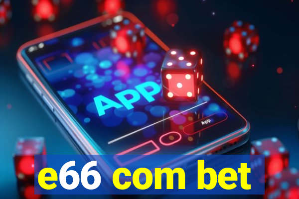 e66 com bet