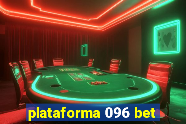 plataforma 096 bet