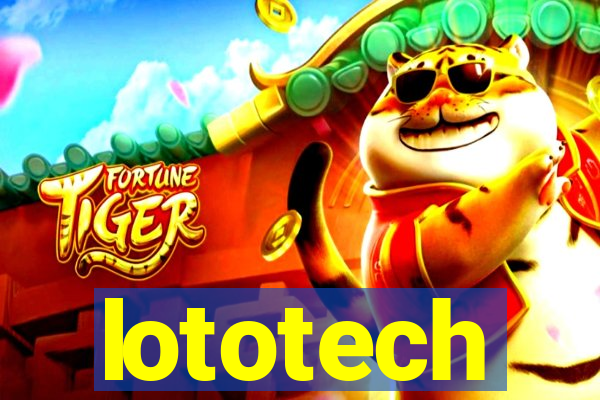 lototech