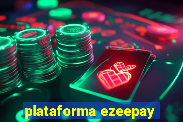 plataforma ezeepay