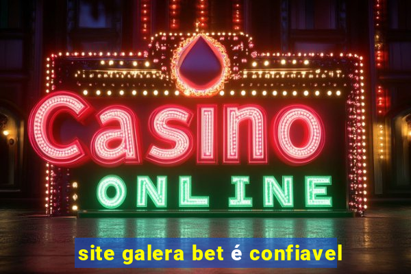 site galera bet é confiavel