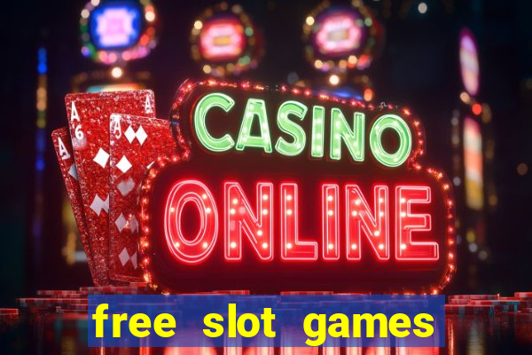 free slot games play free