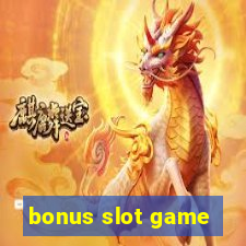 bonus slot game