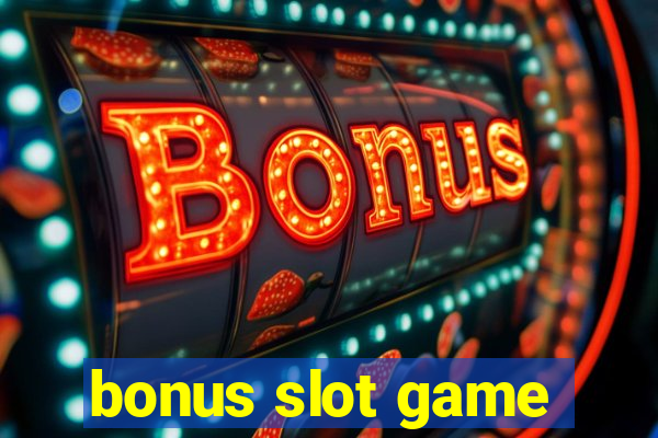 bonus slot game