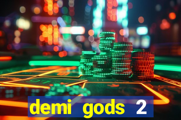 demi gods 2 expanded edition slot