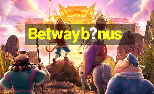 Betwayb?nus