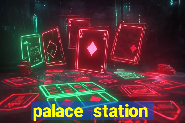 palace station casino hotel