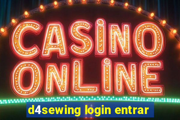 d4sewing login entrar