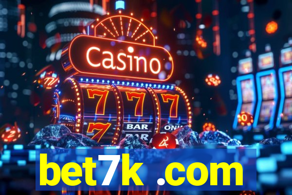 bet7k .com