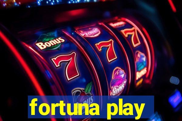 fortuna play