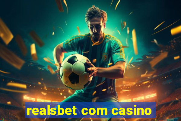 realsbet com casino