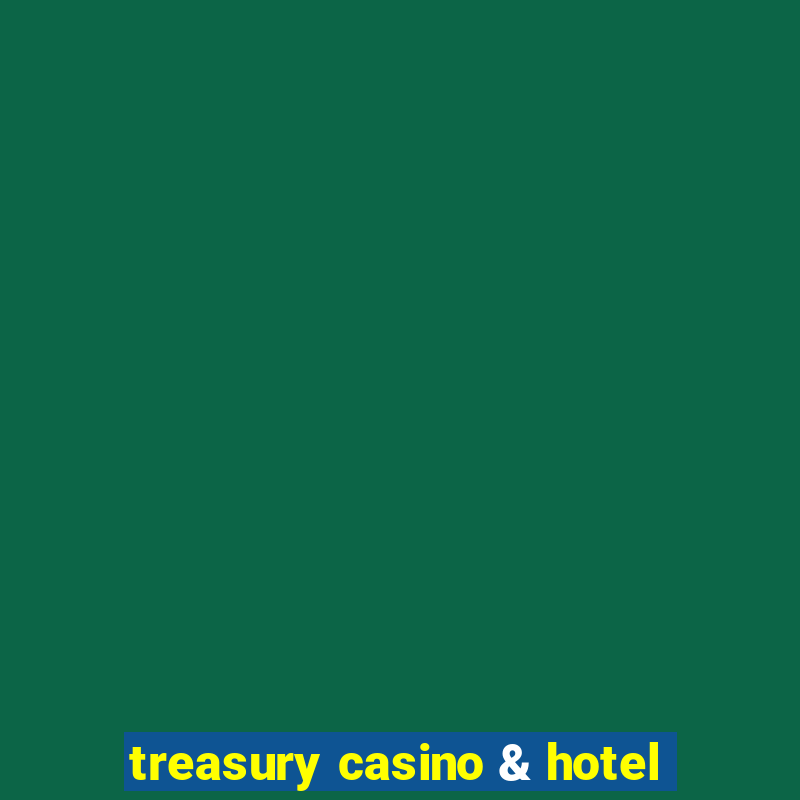 treasury casino & hotel