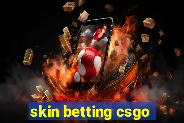 skin betting csgo