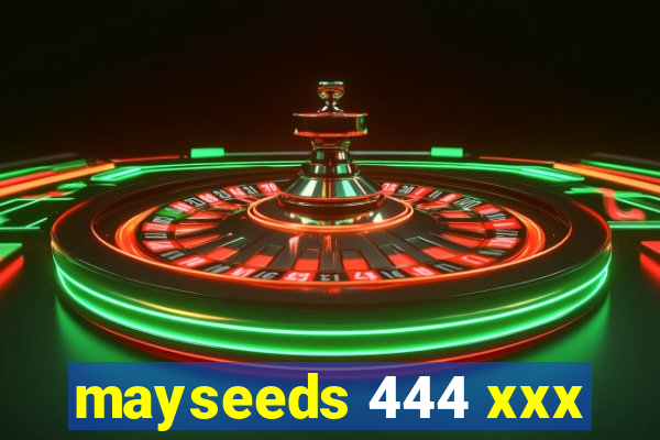 mayseeds 444 xxx