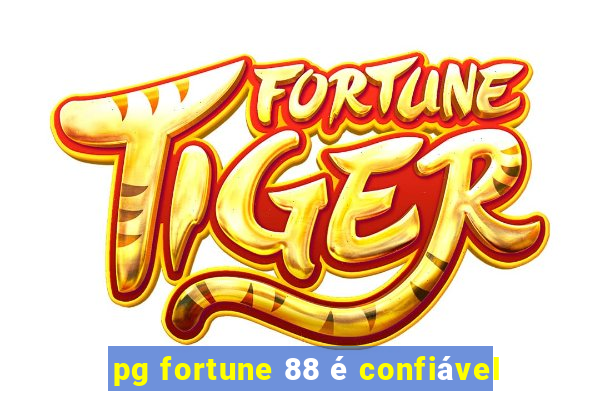 pg fortune 88 é confiável