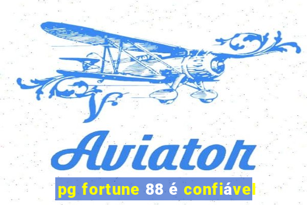 pg fortune 88 é confiável