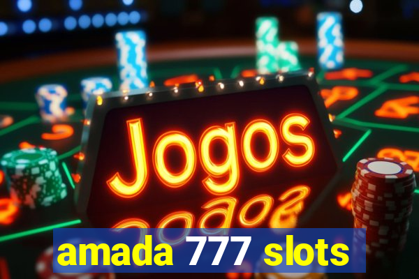 amada 777 slots