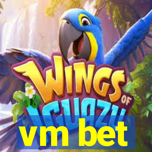 vm bet