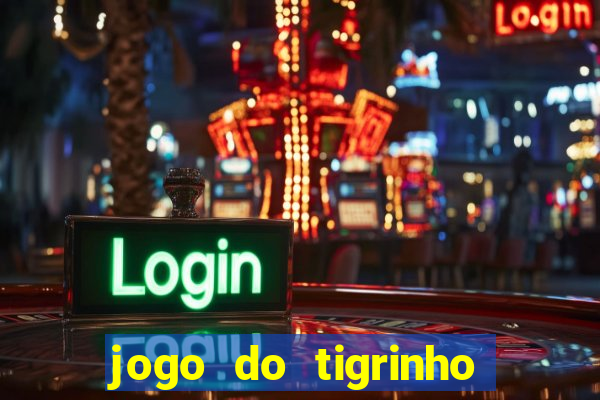 jogo do tigrinho é legalizado