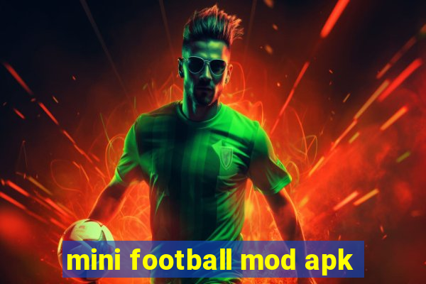 mini football mod apk