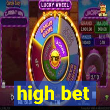 high bet