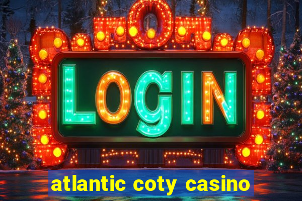 atlantic coty casino