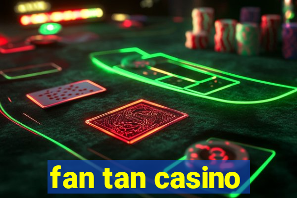 fan tan casino