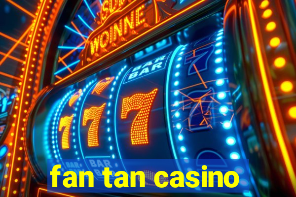 fan tan casino