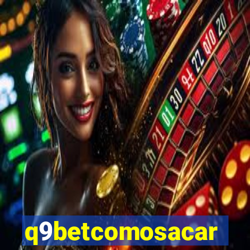 q9betcomosacar