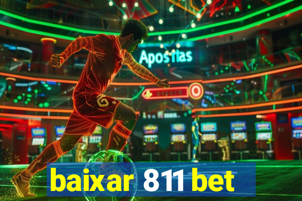 baixar 811 bet