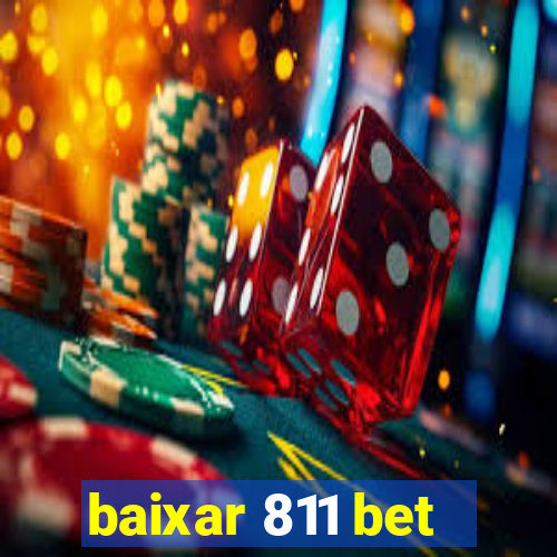 baixar 811 bet