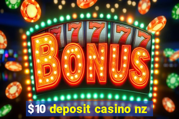 $10 deposit casino nz