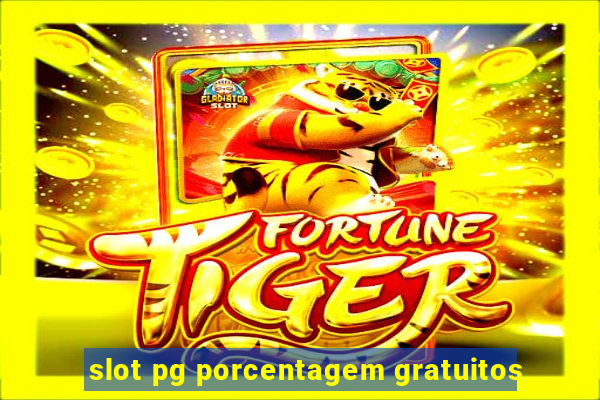 slot pg porcentagem gratuitos