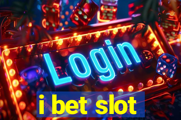 i bet slot